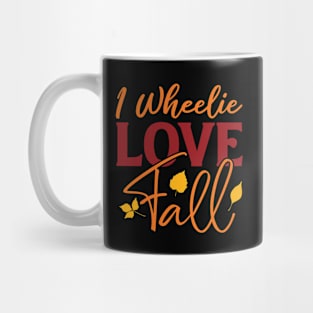 I wheelie Love Fall | Autumn Season Mug